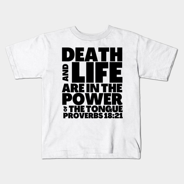 Proverbs 18-21 Power of The Tongue Black Text Kids T-Shirt by BubbleMench